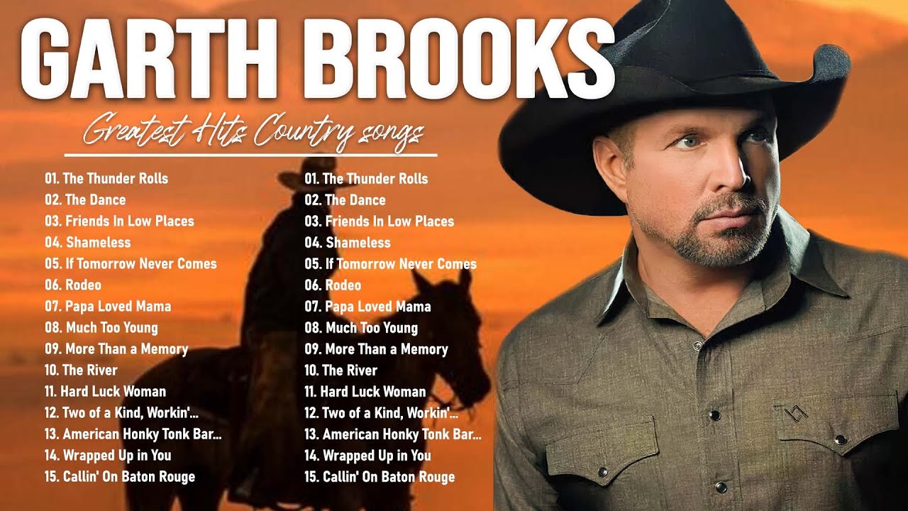 Best Of Songs Garth Brooks Garth Brooks Greatest Hits Collection Full