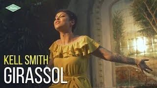 Video thumbnail of "Kell Smith - Girassol (Videoclipe Oficial)"