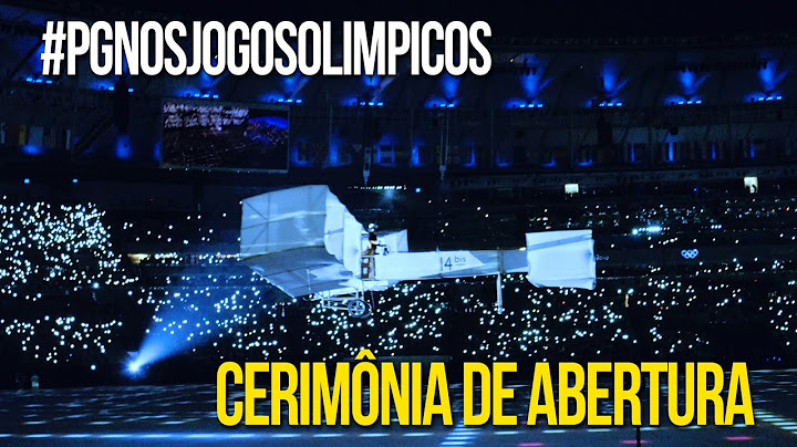 OLIMPÍADA 2016 - Cerimônia de Abertura