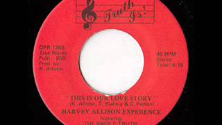 This Is Our Love Story The Harvey Allison Experience 1980