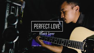 Perfect Love - Kotak - Akustik cover