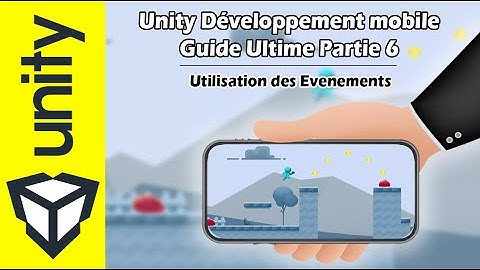 Utiliser les évènements avec Unity (Event) - Extrait du Guide Ultime Unity partie 6