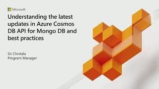 Latest updates in Azure Cosmos DB API for Mongo DB and best practices - Ignite 2019