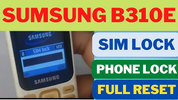 Samsung b310e/b313e/b350e/b312e/GT-E1200Y sim/phone Lock fix 100%. Samsung b310e sim lock reset code