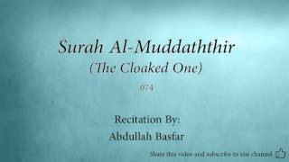 Surah Al Muddaththir The Cloaked One   074   Abdullah Basfar   Quran Audio