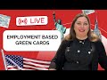 Live: 'Employment Based Green Card' June 25 at 11 am NYC time
