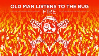 Old Man Listens To THE BUG | Fire (2021) [Reaction to Full Album]