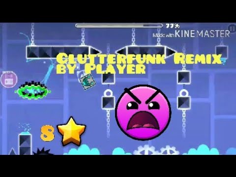 Clutterfunk Remix 100% |Geometry Dash|
