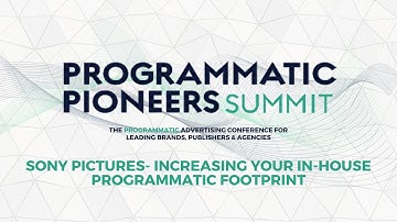 Sony Pictures- Increasing Your In-House Programmatic Footprint