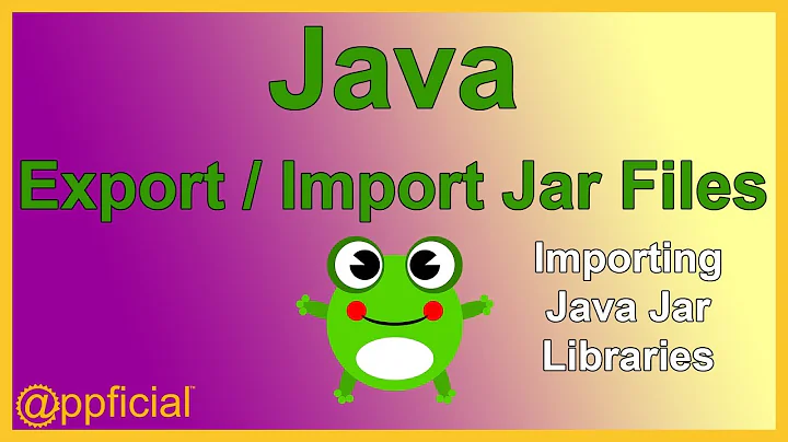 How to Create a Java JAR File and Import Package Libraries into a Java Package - APPFICIAL