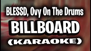 BLESSD ❌ Ovy On The Drums - BILLBOARD (KARAOKE)