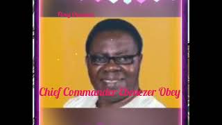 Chief Commander Ebenezer Obey Eni lojo ibi e (Happy birthday to you)