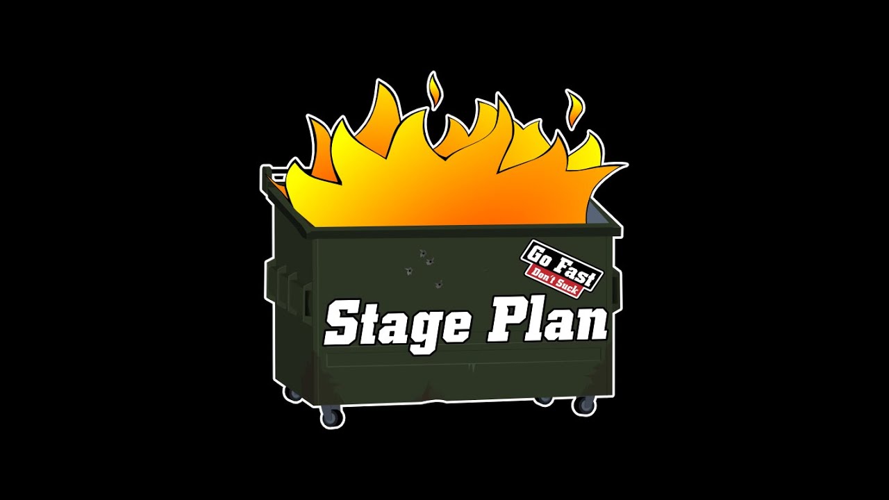 Dumpster Fire Stage Plan