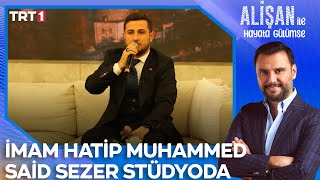 Muhammed Said Sezer'den Kur'an-ı Kerim Tilaveti! | @AlisanileHayataGulumseTRT