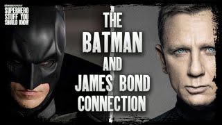 The Batman-James Bond Connection - More Connections Than You Think