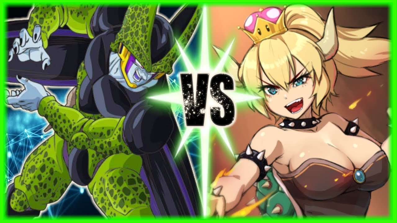 Perfect Cell Vs Bowsette (Ft.Bulma Bunny) Perfect Cell Vs Bowsette (Ft.Bulma Bunny) #1
