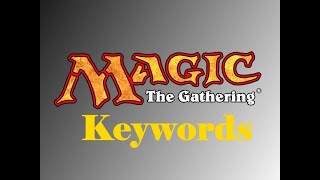 Magic The Gathering - Keyword Explanation Part -1