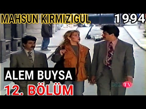 ALEM BUYSA DİZİSİ 12. BÖLÜM FULL | MAHSUN KIRMIZIGÜL - İPEK GÜMÜŞOĞLU - CANSEL ÖZZENGİN (1994)