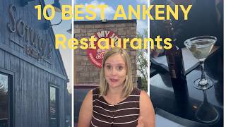 Best Restaurants in Ankeny, Iowa | Local's Top 10 Picks for 2026