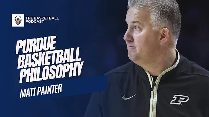 Purdue Basketball Philosophy with Matt Painter