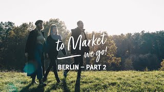 To Market, We Go: Berlin | From farm to bottle (English)