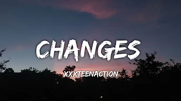Xxxteenaction - Changes (Letra/Lyrics)