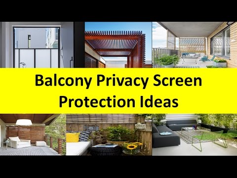 Balcony Privacy Screen Protection Design Ideas