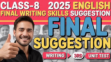🔥Class 8 English Final Suggestion 2025 | Writing Skills | 3rd Unit Test 100% Common | Must Watch💯