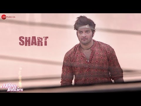 Shart Lyrics - Milan Talkies (2019)