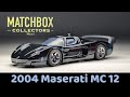 Matchbox Collectors 2004 Maserati MC 12