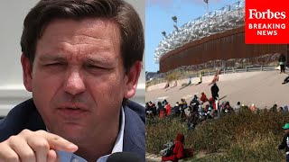 'You Need To Shut The Border Down': DeSantis Slams Biden, Asylum System In 2024 Announcement