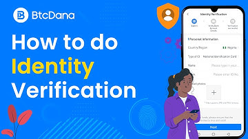 How to Do Identity Verification - BtcDana Trading