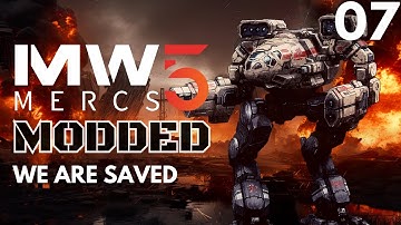 WE ARE SAVED - Mechwarrior 5: MODDED #7 (PC Gameplay Yet Another Mechlab)