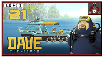CohhCarnage Plays Dave The Diver Early Access - Episode 21