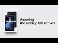 Galaxy tab active3 official unboxing  samsung