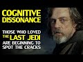 STAR WARS THE LAST JEDI, and the Cognitive Dissonance of those that once praised It