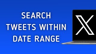 How To Search Tweets from a Date Range Using Advanced Search On X (Twitter) On PC Profile