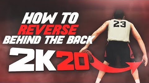 HOW TO DO THE REVERSE BEHIND THE BACK ON NBA 2K20 HOW TO BECOME A DRIBBLE GOD