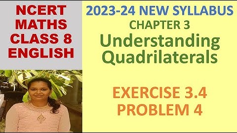 CLASS 8 MATHS CBSE NCERT IN ENGLISH: CHAPTER 3: UNDERSTANDING QUADRILATERALS:EX 3.4 Q4|NEW SYLLABUS