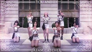 Dreamcatcher (드림캐쳐) - YOU AND I dance cover by RISIN' CREW from France