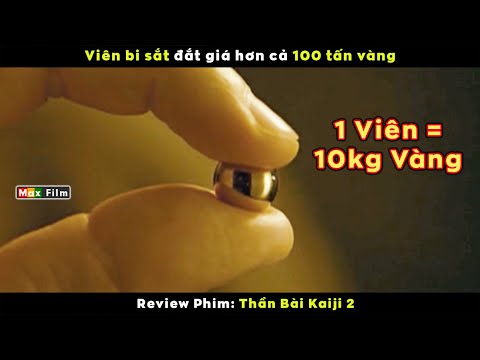 Viên bi sắt quý hơn 100 Tấn Vàng – review phim Thần Bài Kaiji 2 2023 Mới