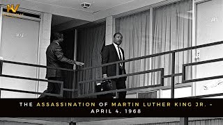 The Assassination of Martin Luther King Jr. – April 4, 1968