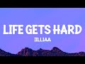 iilliaa - life gets hard (Lyrics)