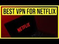Best VPN for Netflix in 2023 - Watch American Netflix anywhere in the world!