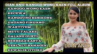 DIAN ANIC KANGGO WONG KAEN FULL ALBUM