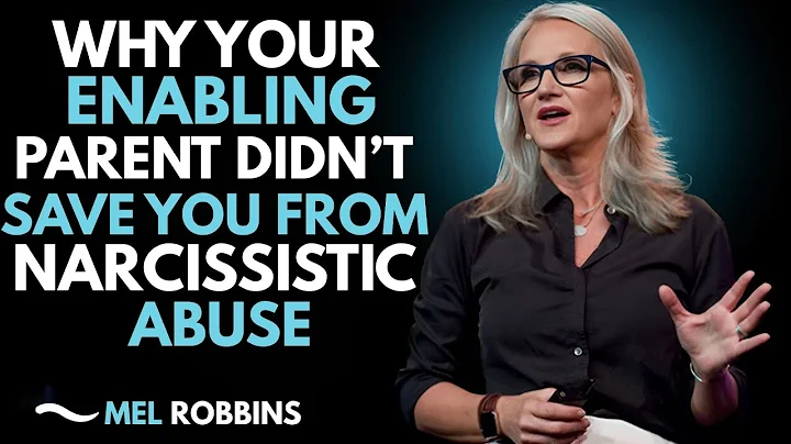 Narcissists' Enabler Parent: Why They Didn't Protect You || INSPIRED BY MEL ROBBINS