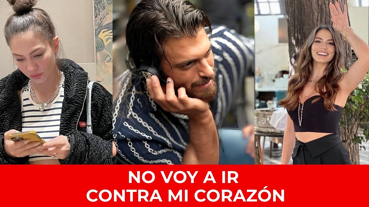 CAN YAMAN CONFIESA QUE SOLO DEMET ÖZDEMIR IMPORTA