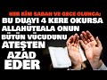 Dikkat! Kim Bu Duayı Sabah ya da Gece Olunca &quot;4 Kere&quot; Okursa Cehennemden Azad Edilir.! Canlı Yayın..