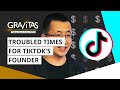Gravitas: Troubled times for TikTok's founder | App banned abroad, slammed in China as 'Traitor'