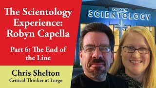 The Scientology Experience: Robyn Capella (Part 6)